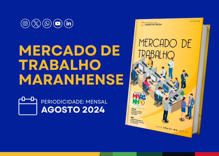 MARANHÃO CRIA MAIS DE 2.500 EMPREGOS FORMAIS EM AGOSTO DE 2024, APONTA NOVO CAGED